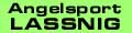 Angelsport Lassnig . Das große Fachgeschäft in Völkermarkt